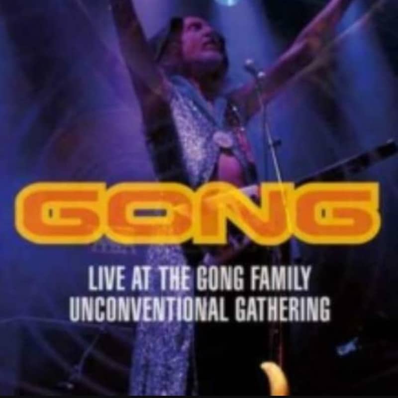 Live At The Gong Family Unconventio