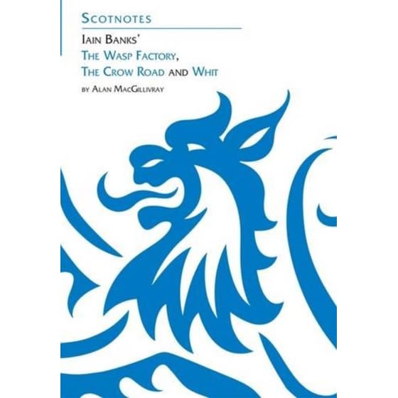Three Novels of Iain Banks: Whit, The Crow Road and The Wasp Factory : (Scotnotes Study Guides) image 0
