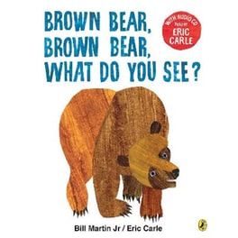 Brown Bear, Brown Bear, What Do You See?