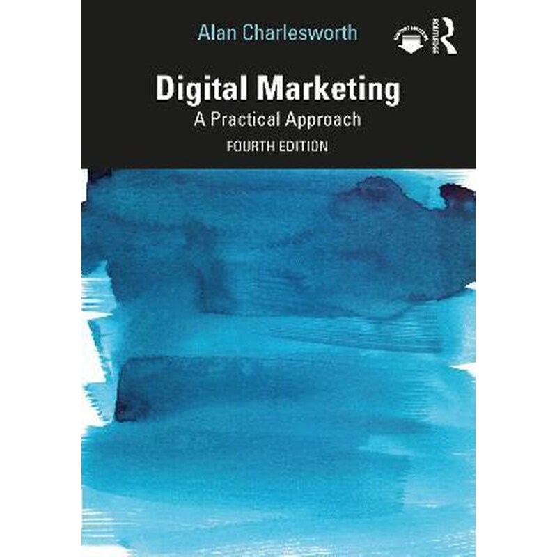 Digital Marketing : A Practical Approach