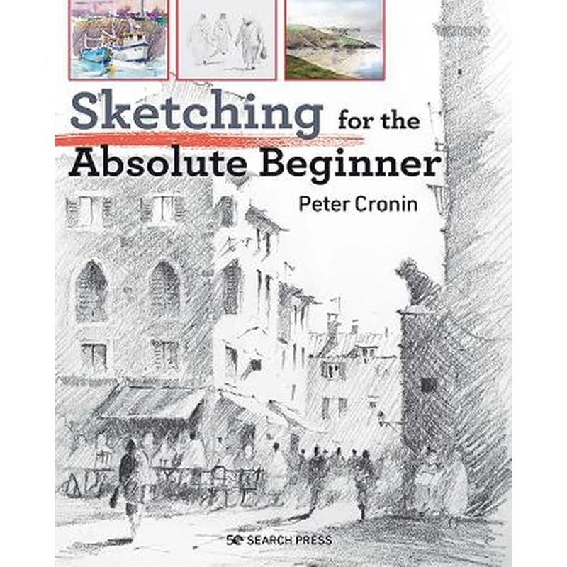 Sketching for the Absolute Beginner