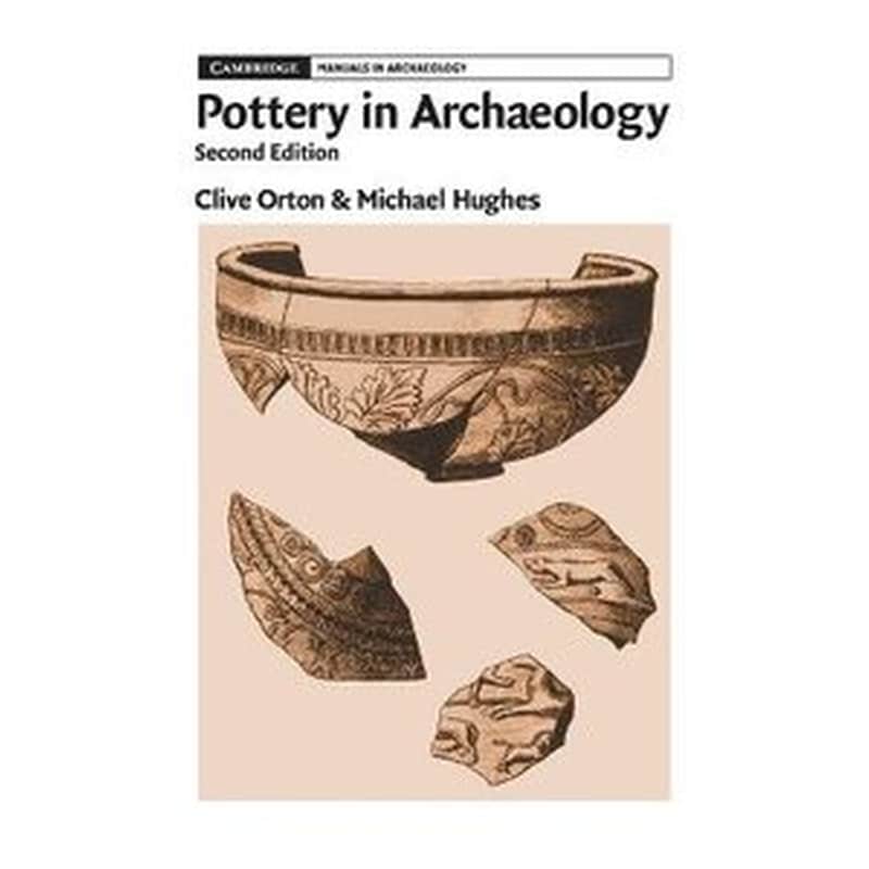 Pottery in Archaeology Pottery in Archaeology