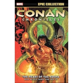 Conan Chronicles Epic Collection- The Heart Of Yag-kosha