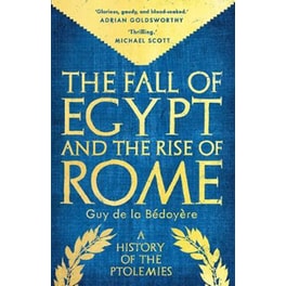 The Fall of Egypt and the Rise of Rome