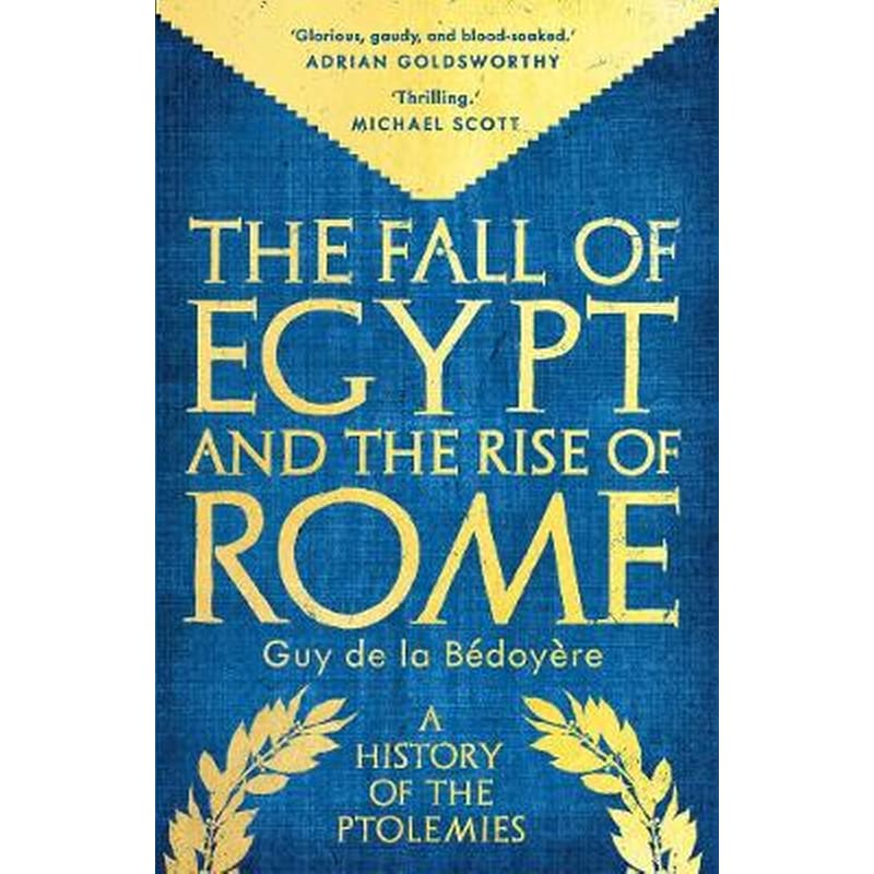 The Fall of Egypt and the Rise of Rome