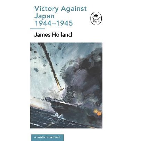 Victory Against Japan: A Ladybird Expert Book image 0