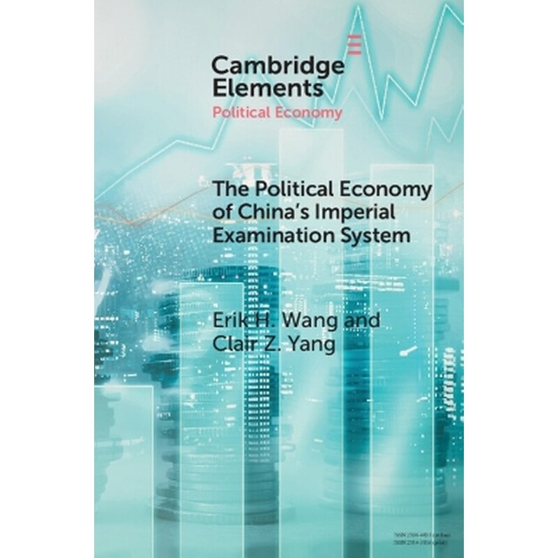 The Political Economy of Chinas Imperial Examination System