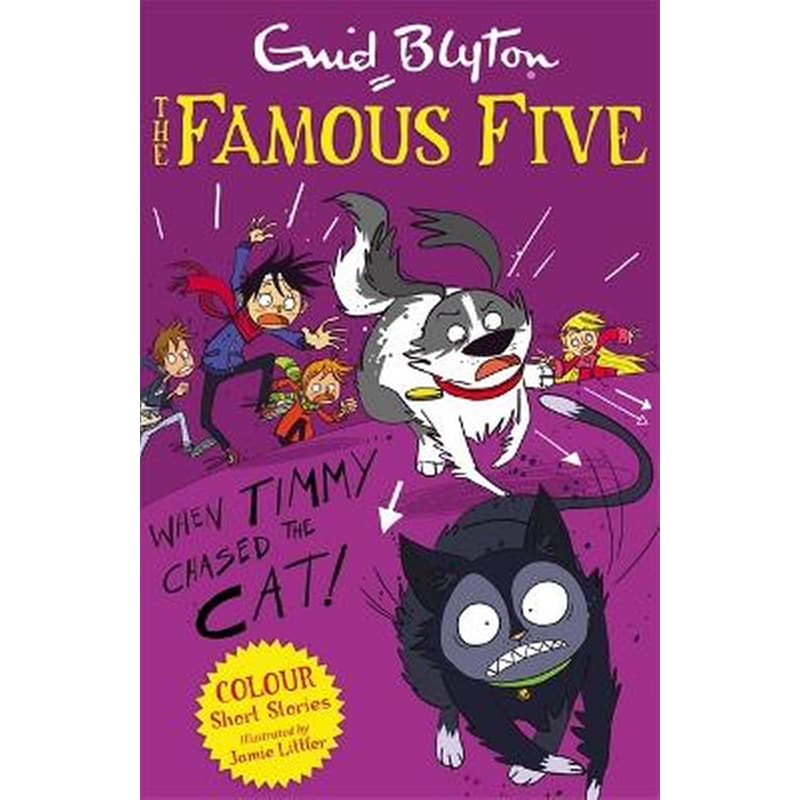 Famous Five Colour Short Stories: When Timmy Chased the Cat
