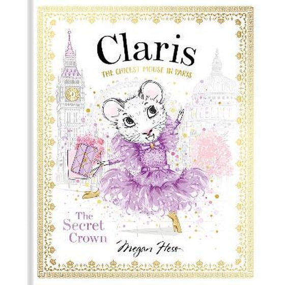 Claris: The Secret Crown: Volume 6 : The Chicest Mouse in Paris image 0