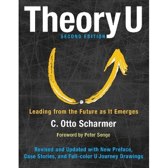 Theory U: Leading from the Future as It Emerges image 0