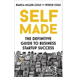 Self Made: The definitive guide to business startup success
