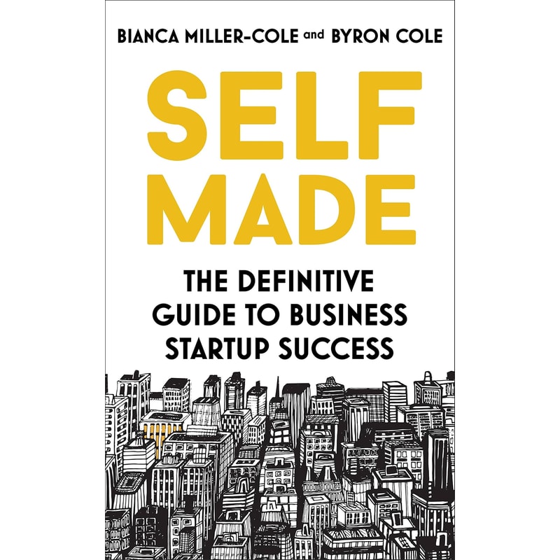 Self Made: The definitive guide to business startup success