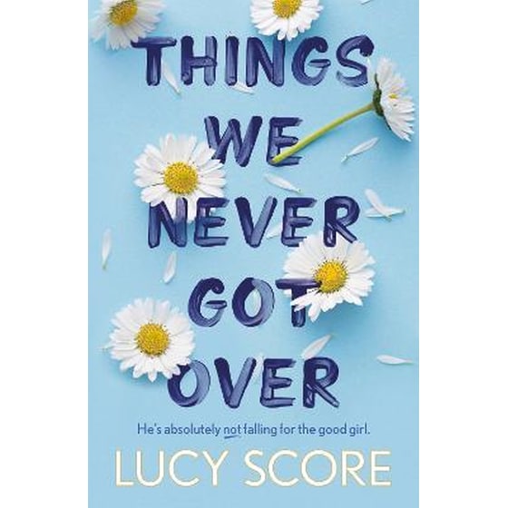 Things We Never Got Over : the TikTok bestseller and perfect summer romcom! image 0