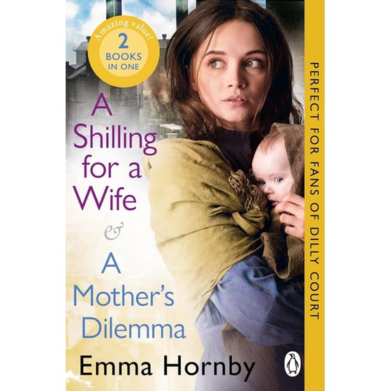 A Shilling for a Wife & A Mother's Dilemma: Omnibus Edition image 0