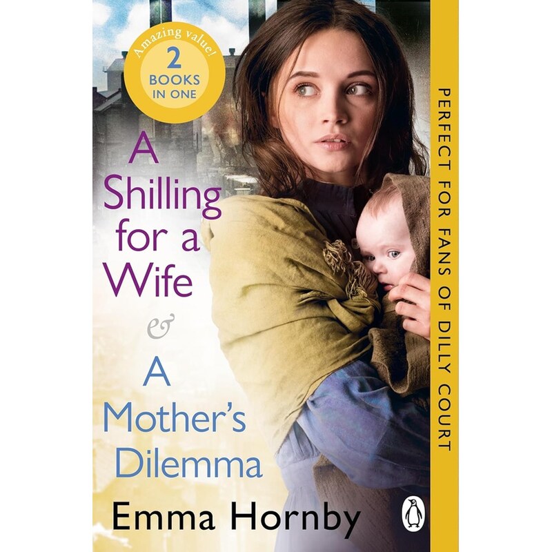 A Shilling for a Wife A Mothers Dilemma: Omnibus Edition
