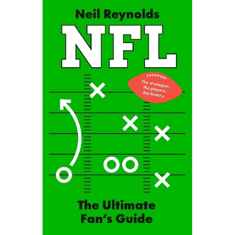 NFL: The Ultimate Fan’s Guide