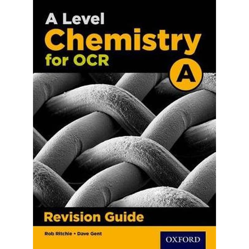 A Level Chemistry for OCR A Revision Guide
