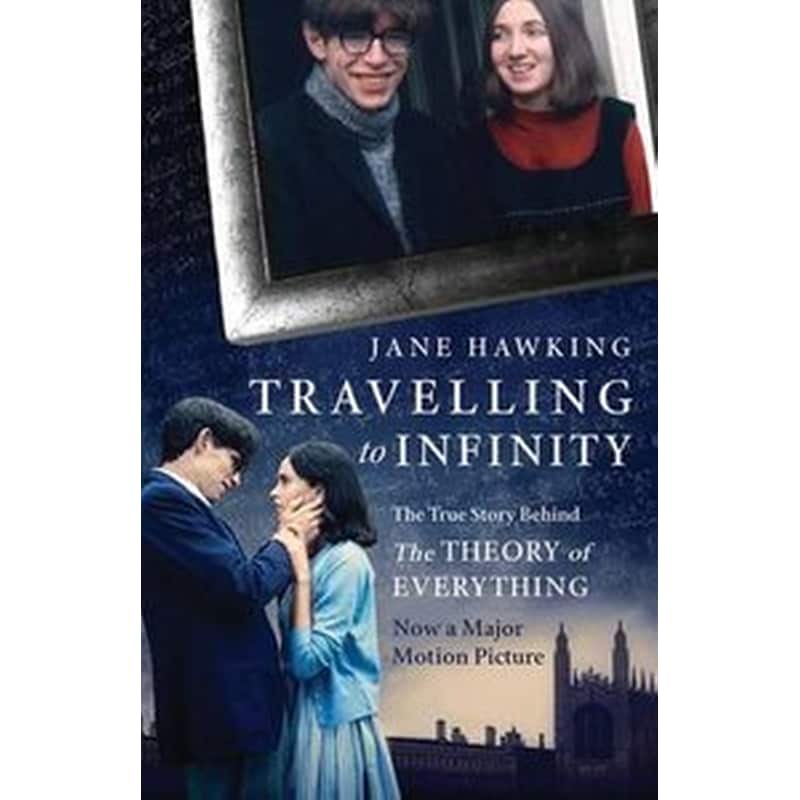 Travelling to Infinity- The True Story Behind the Theory of Everything