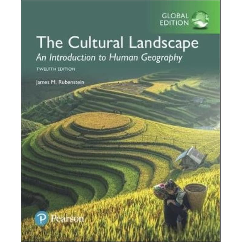 Cultural Landscape: An Introduction to Human Geography, The, Global Edition