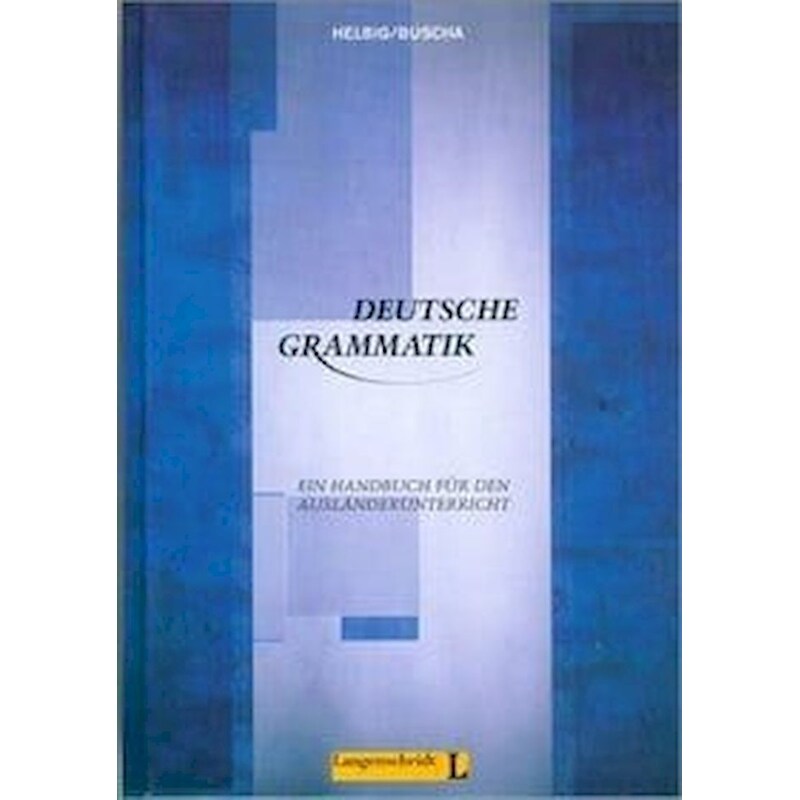 Deutsche Grammatik: Ein Handbuch fur den Auslanderunterricht