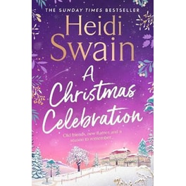A Christmas Celebration : the cosiest, most joyful novel you'll read this Christmas