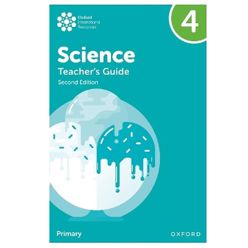Oxford International Science: Teachers Guide 4