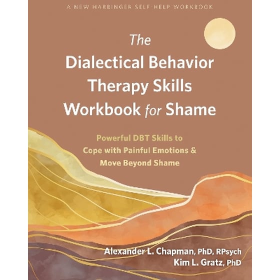 The Dialectical Behavior Therapy Skills Workbook for Shame image 0