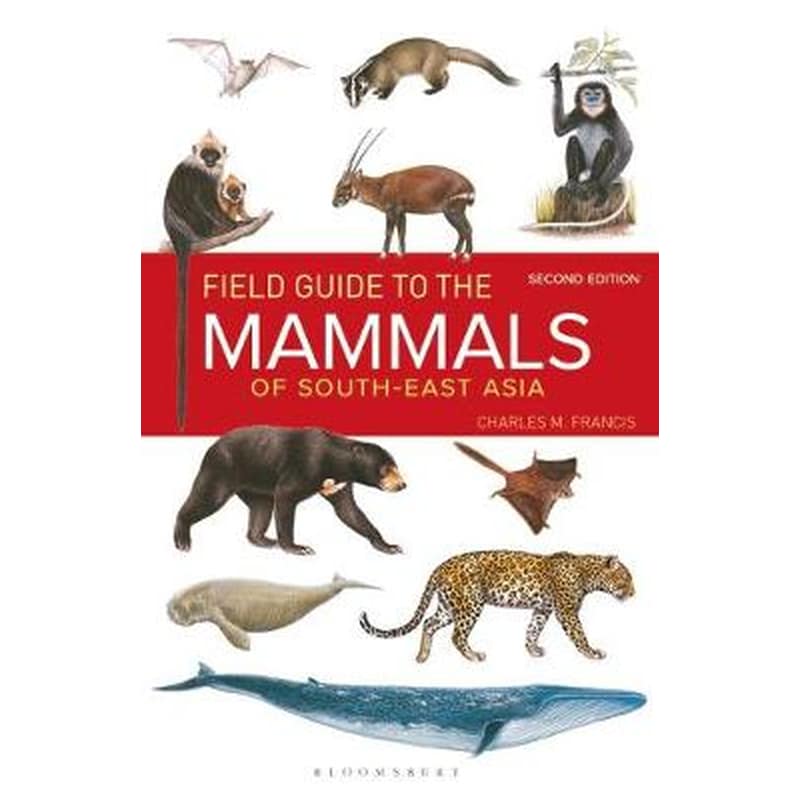 Field Guide to the Mammals of South-east Asia (2nd Edition)