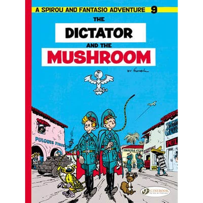 Spirou Fantasio 9 -Tthe Dictator of the Mushroom