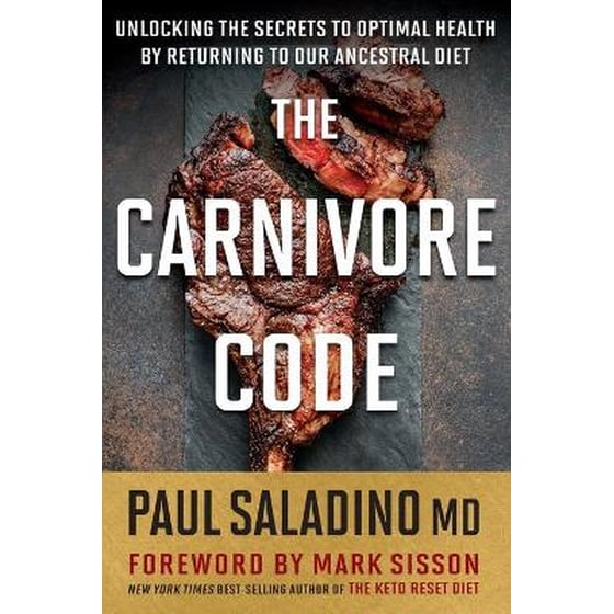 Carnivore Code: Unlocking the Secrets to Optimal Health by Returning to Our Ancestral Diet image 0
