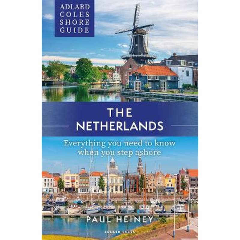 Adlard Coles Shore Guide: The Netherlands
