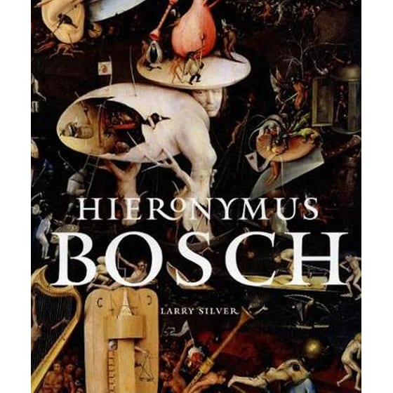 Hieronymus Bosch Larry Silver Public