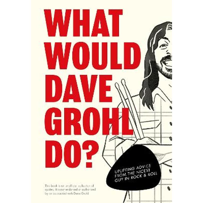 What Would Dave Grohl Do?