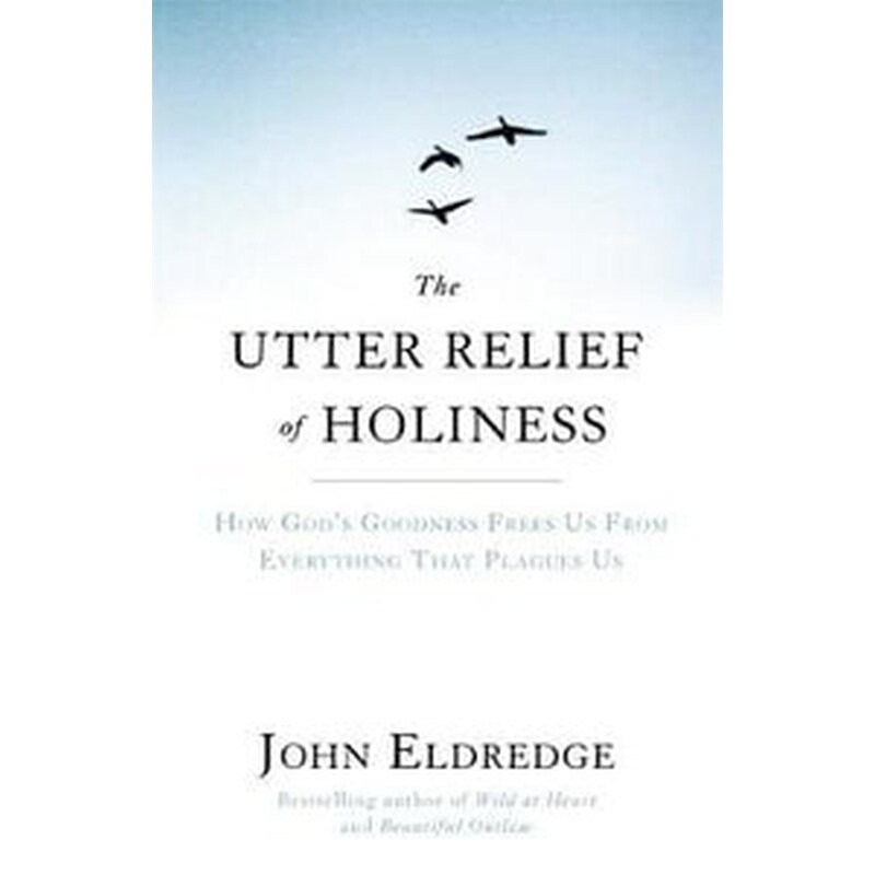 The Utter Relief of Holiness