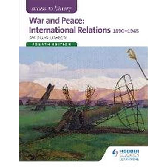 Access to History: War and Peace: International Relations 1890-1945 Fourth Edition image 0