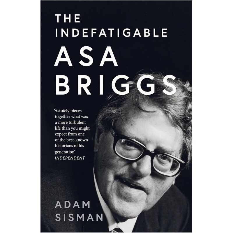The Indefatigable Asa Briggs