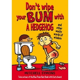 Don't Wipe Your Bum with a Hedgehog