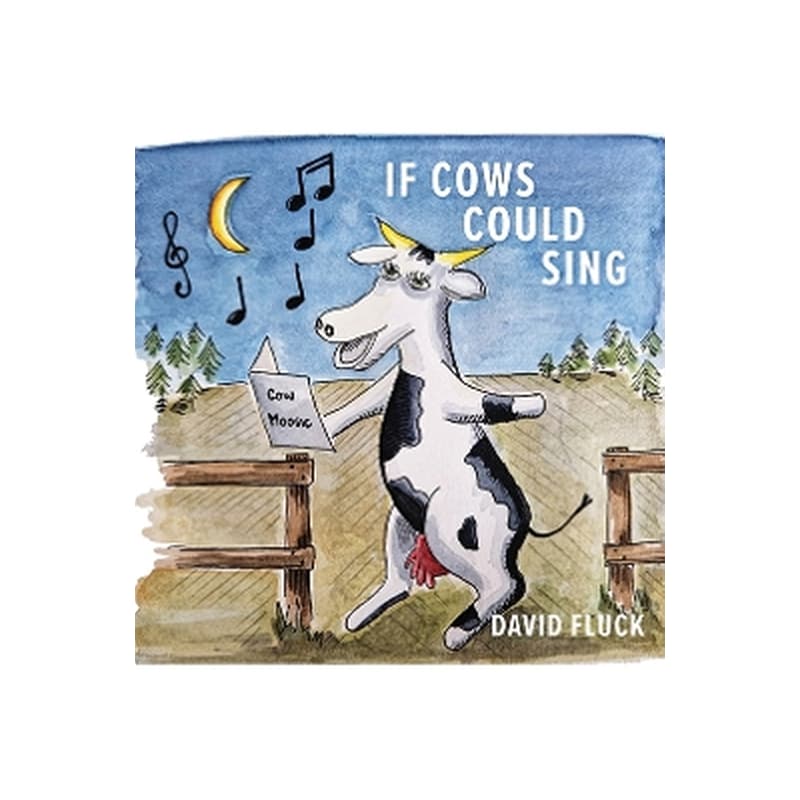 If Cows Could Sing