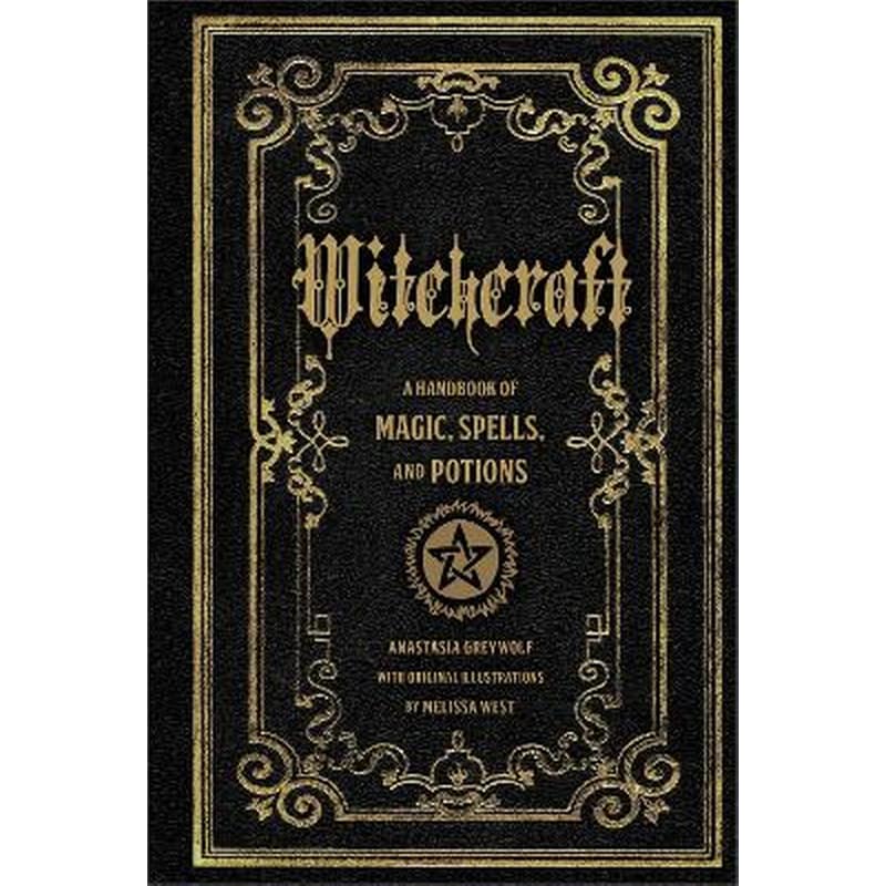 WITCHCRAFT: A HANDBOOK OF MAGIC SPELLS A