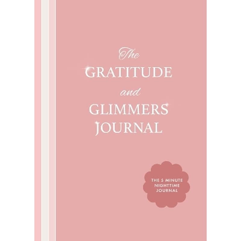 The Gratitude and Glimmers Journal