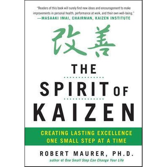 The Spirit of Kaizen- Creating Lasting Excellence One Small Step at a Time image 0