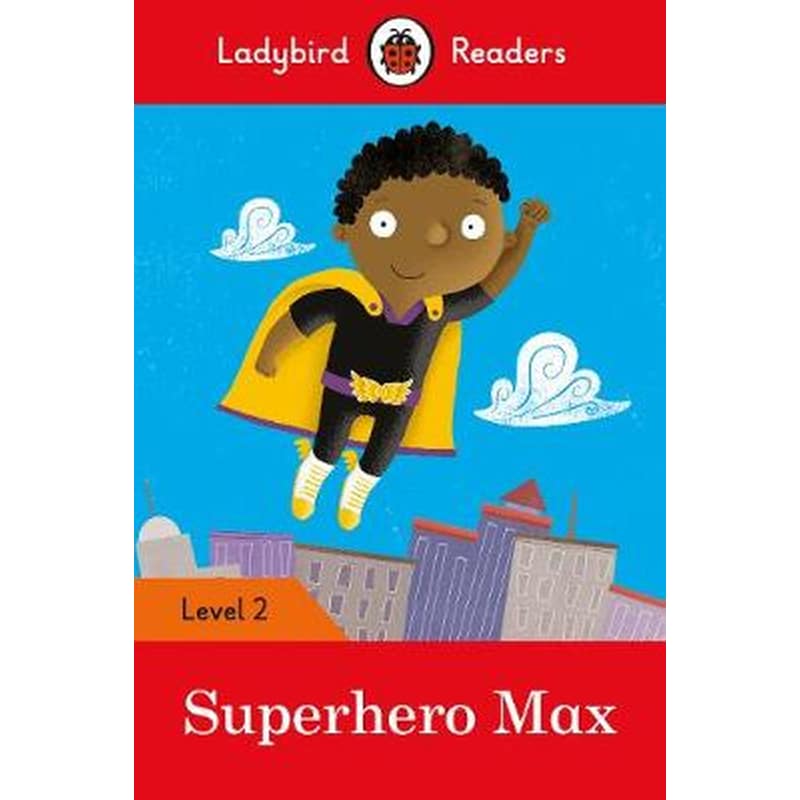 Ladybird Readers Level 2 - Superhero Max (ELT Graded Reader)