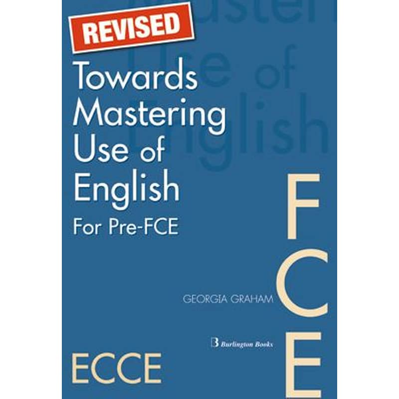 Towards Mastering Use Of English Pre-FCE + FCE Students Book