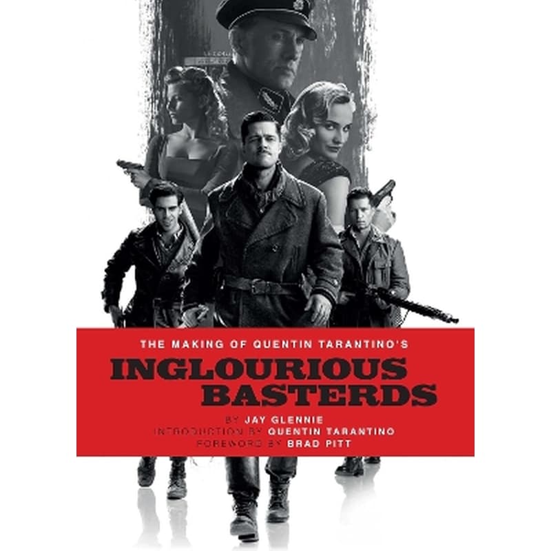 The Making of Quentin Tarantinos Inglourious Basterds