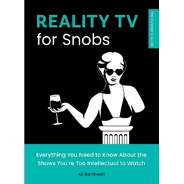 Reality TV for Snobs