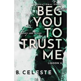 Beg You to Trust Me