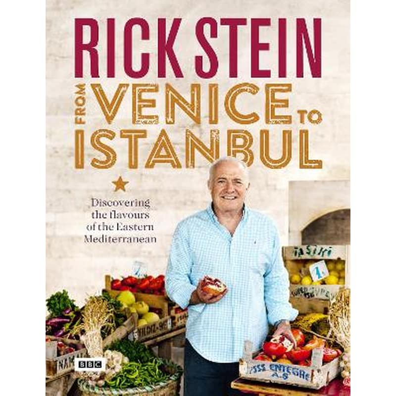 Rick Stein- From Venice to Istanbul