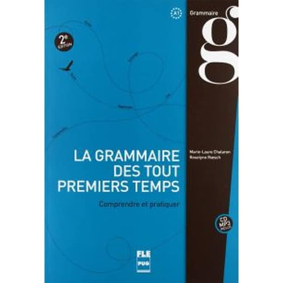 La Grammaire Des Premiers Temps A1 2Nd Ed image 0