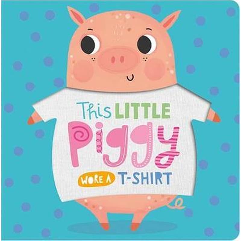 This Little Piggy Wore A T-Shirt