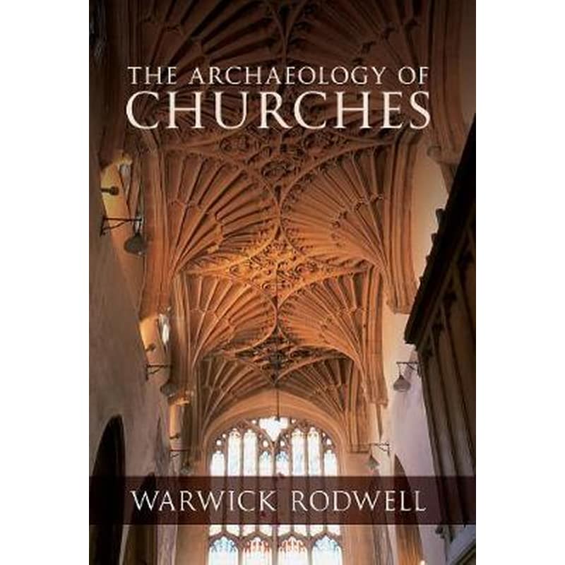 The Archaeology of Churches